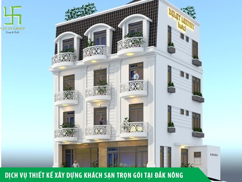 Dịch vụ thiết kế xây dựng khách sạn trọn gói tại Đắk Nông