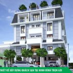 Dịch vụ thiết kế xây dựng khách sạn tại Ninh Bình trọn gói