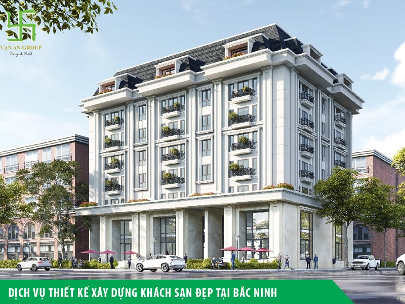Dịch vụ thiết kế xây dựng khách sạn đẹp tại Bắc Ninh