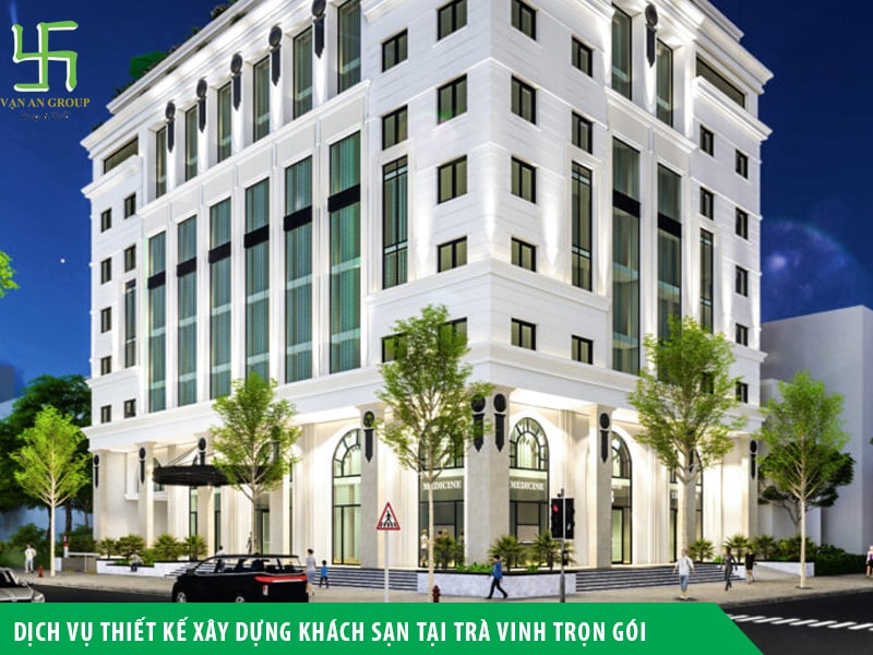Dịch vụ thiết kế xây dựng khách sạn tại Trà Vinh trọn gói