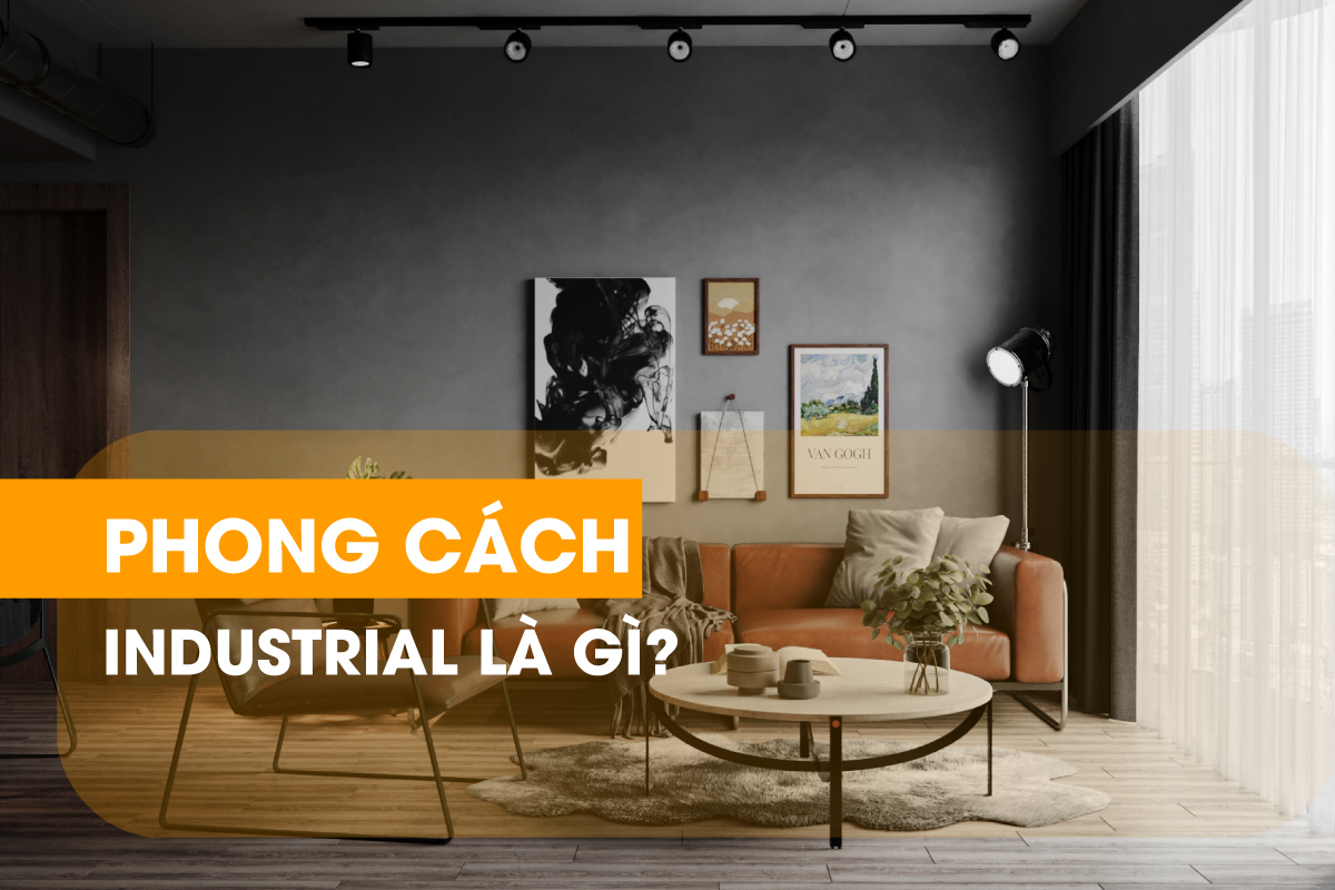 Phong cách Industrial là gì?