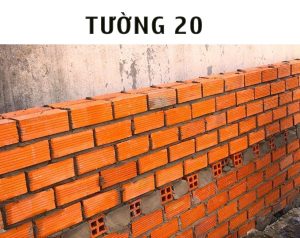 Tường 20 có bề dày bằng 2 viên gạch