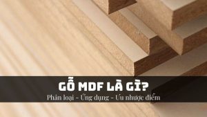 Gỗ MDF là gì?