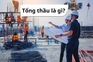 Tổng thầu là gì?