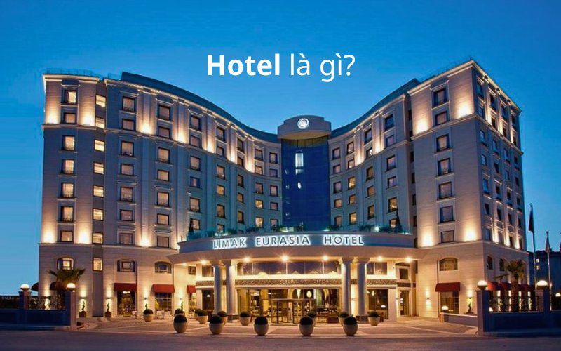 Hotel là gì?
