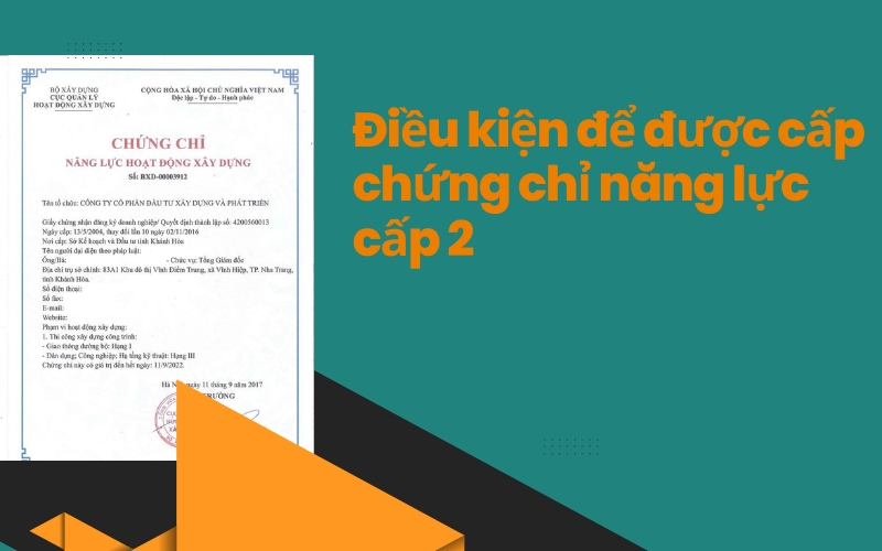 Điều kiện để được cấp chứng chỉ năng lực cấp 2