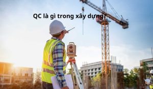 QC là gì trong xây dựng?