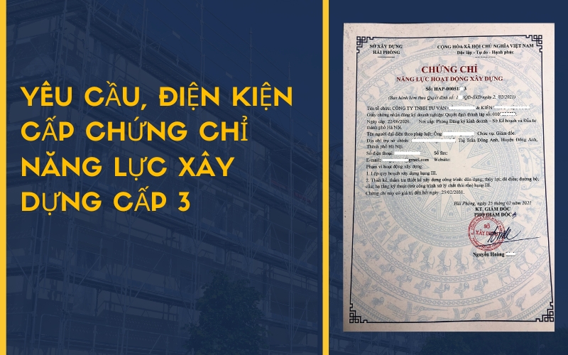Yêu cầu, điện kiện cấp chứng chỉ năng lực xây dựng cấp 3
